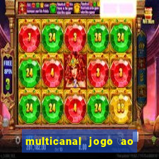 multicanal jogo ao vivo fans